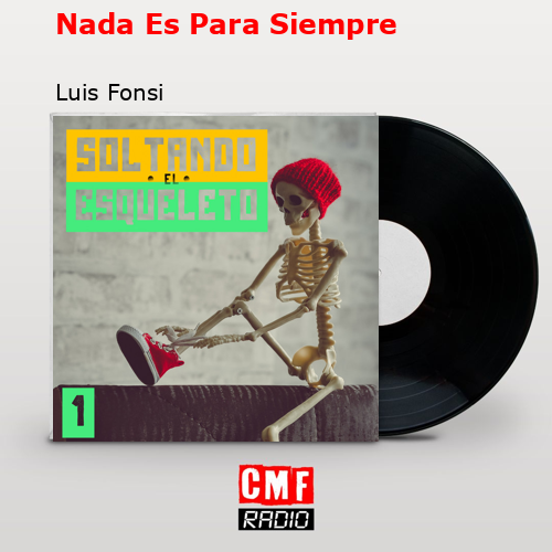 Nada Es Para Siempre – Luis Fonsi