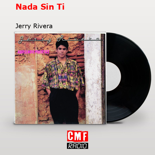 final cover Nada Sin Ti Jerry Rivera