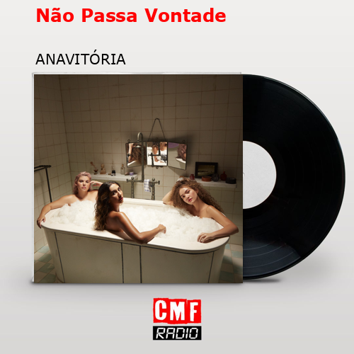 Não Passa Vontade – ANAVITÓRIA
