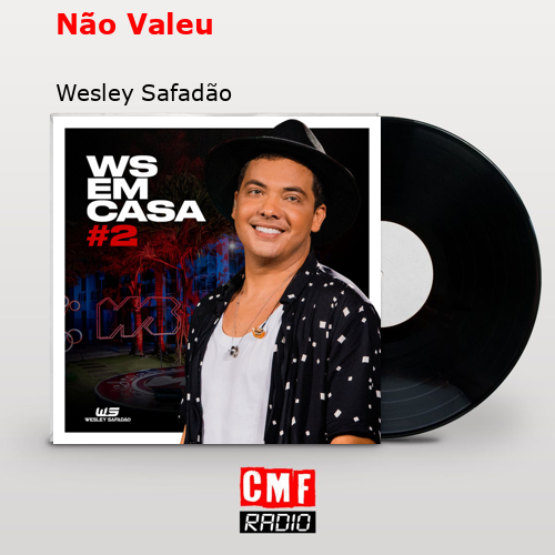 Não Valeu – Wesley Safadão