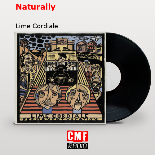 Naturally – Lime Cordiale