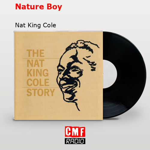 Nature Boy – Nat King Cole