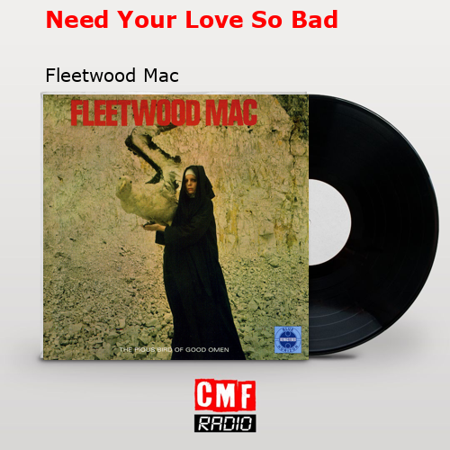 final cover Need Your Love So Bad Fleetwood Mac