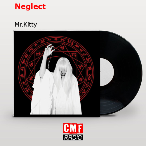 Neglect – Mr.Kitty