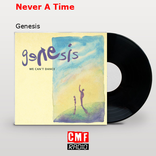 Never A Time – Genesis