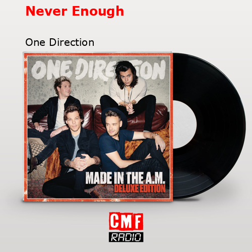 Never Enough – One Direction