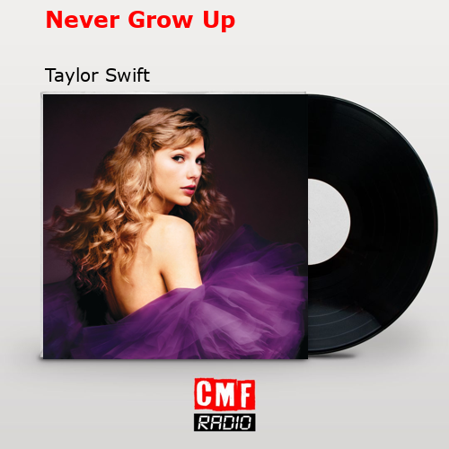 final cover Never Grow Up Taylor Swift