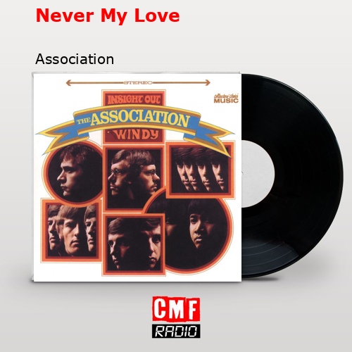 Never My Love – Association