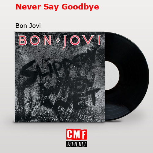 final cover Never Say Goodbye Bon Jovi