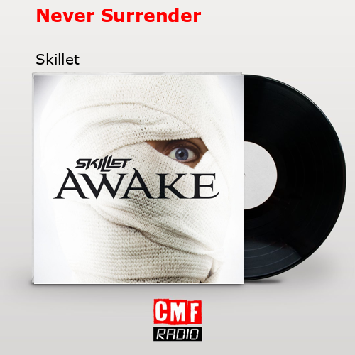 Never Surrender – Skillet