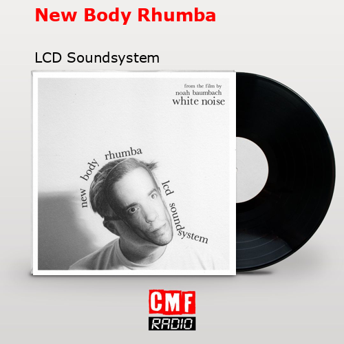 La historia y el significado de la canción 'New Body Rhumba LCD