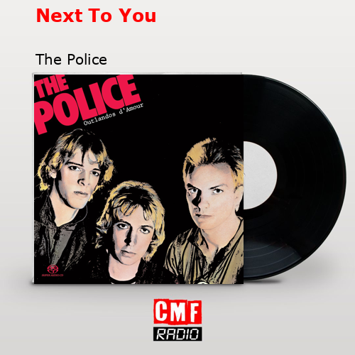 Next To You – The Police