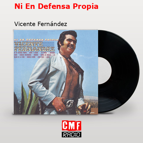 final cover Ni En Defensa Propia Vicente Fernandez