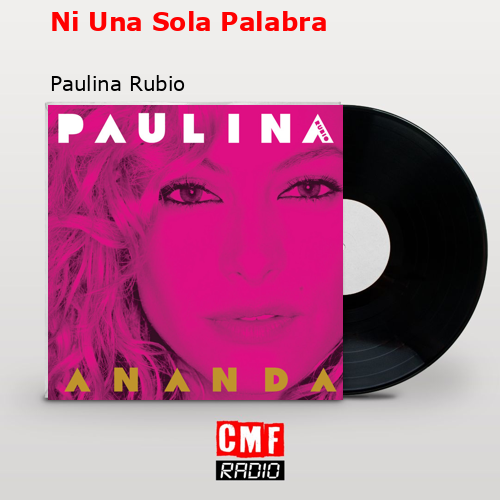 final cover Ni Una Sola Palabra Paulina Rubio