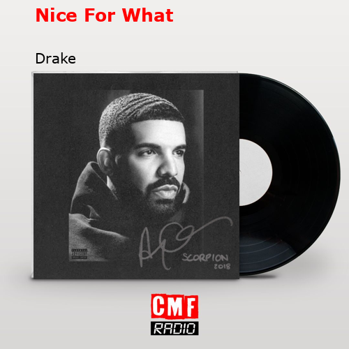 Nice For What – Drake