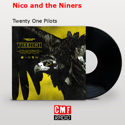 Nico and the Niners – Twenty One Pilots