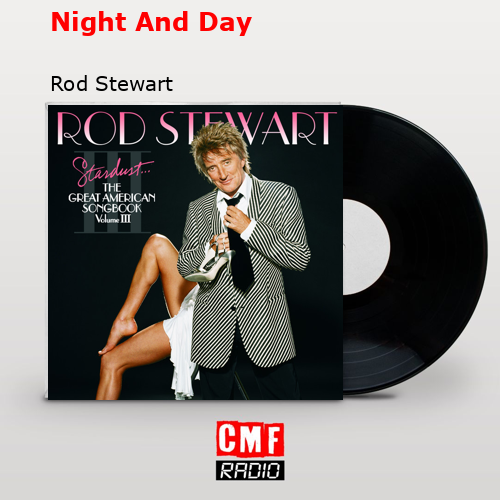 Night And Day – Rod Stewart