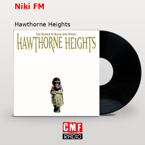 Niki FM – Hawthorne Heights