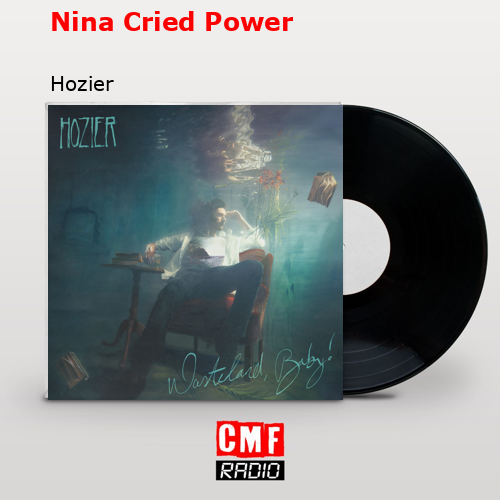 Nina Cried Power – Hozier