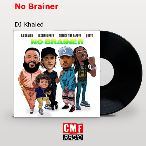 No Brainer – DJ Khaled