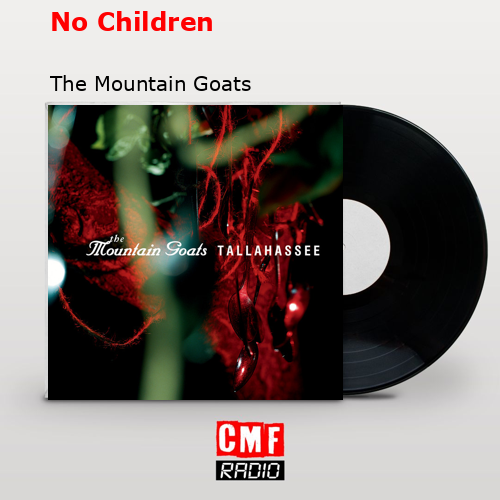 No Children – The Mountain Goats