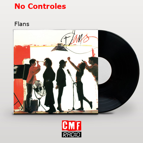 No Controles – Flans
