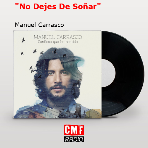 «No Dejes De Soñar» – Manuel Carrasco