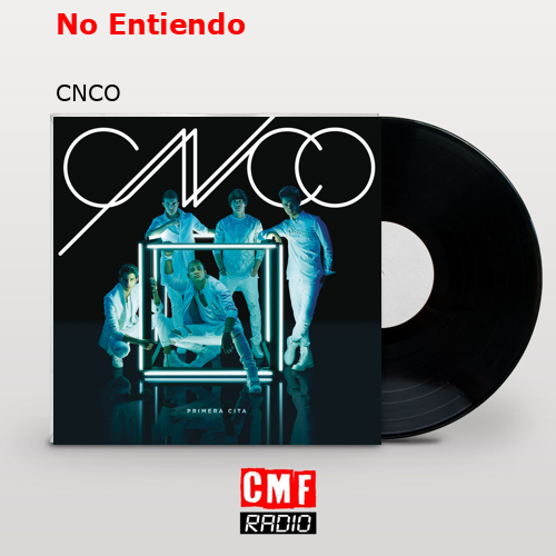 No Entiendo – CNCO