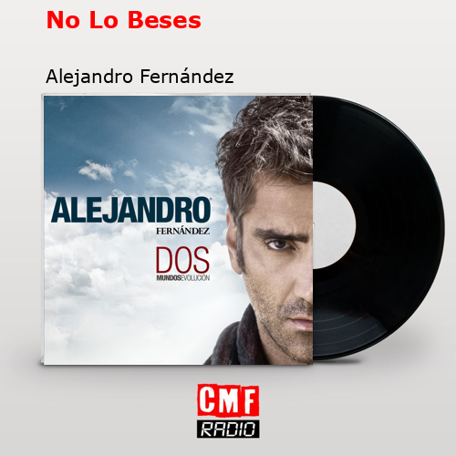 final cover No Lo Beses Alejandro Fernandez