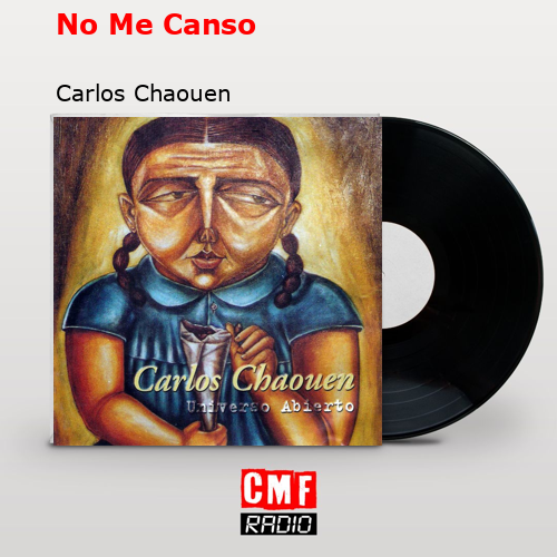 final cover No Me Canso Carlos Chaouen