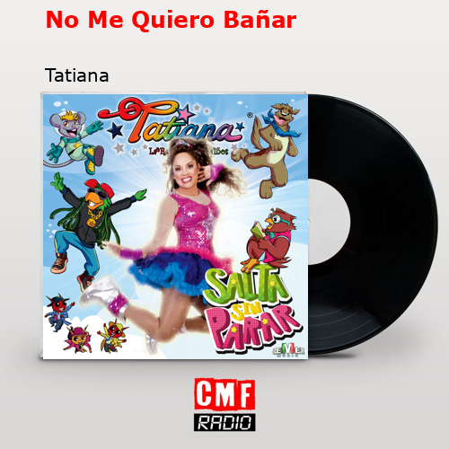 final cover No Me Quiero Banar Tatiana