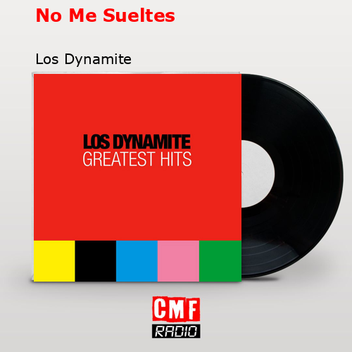 final cover No Me Sueltes Los Dynamite