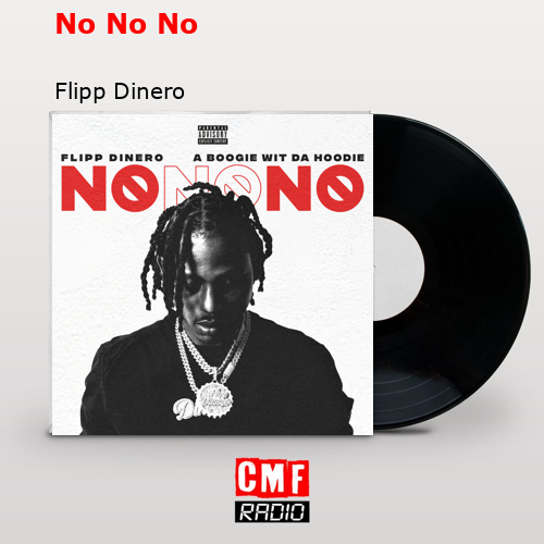 No No No – Flipp Dinero