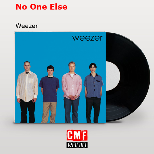 No One Else – Weezer