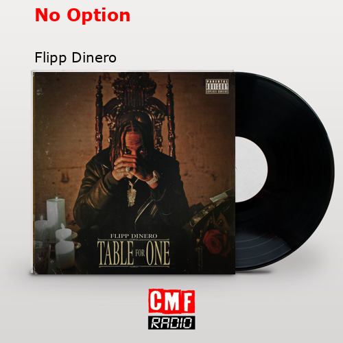 No Option – Flipp Dinero