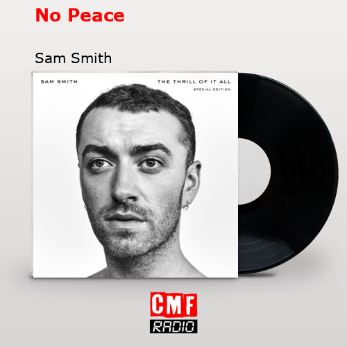 No Peace – Sam Smith
