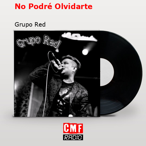 final cover No Podre Olvidarte Grupo Red