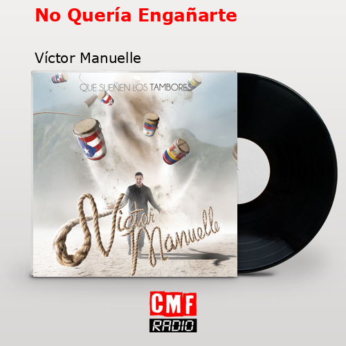 No Quería Engañarte – Víctor Manuelle