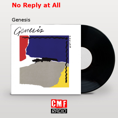 No Reply at All – Genesis
