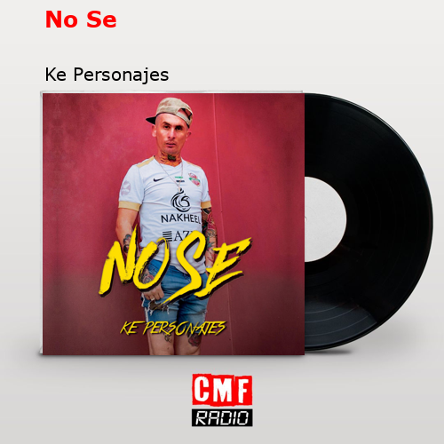 No Se – Ke Personajes