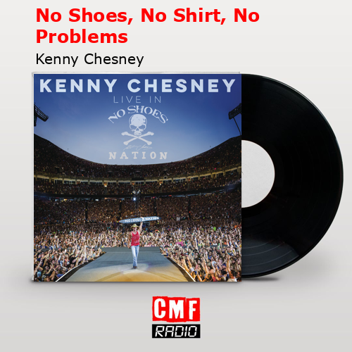 final cover No Shoes No Shirt No Problems Kenny Chesney