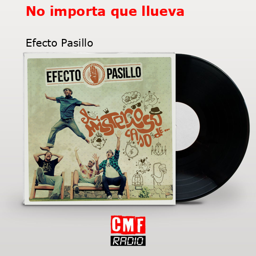No importa que llueva – Efecto Pasillo
