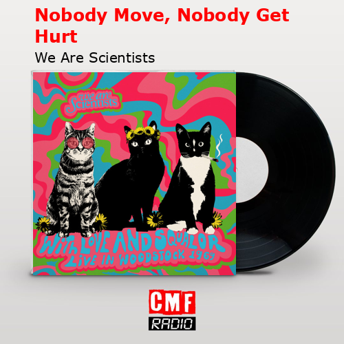 final cover Nobody Move Nobody Get Hurt We Are Scientists