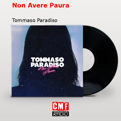 Non Avere Paura – Tommaso Paradiso