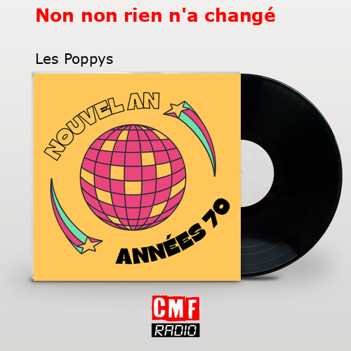 Non non rien n’a changé – Les Poppys