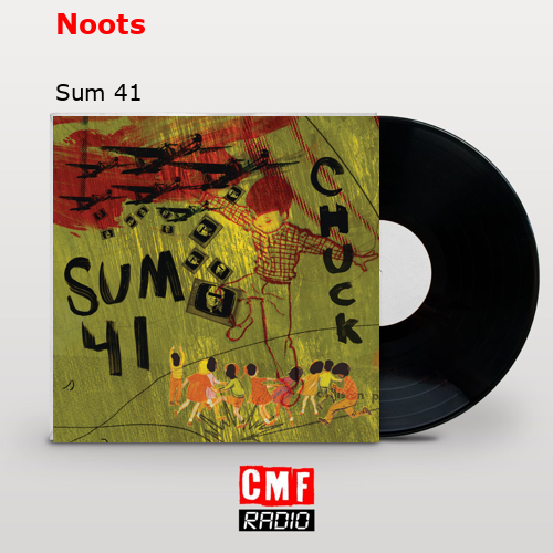Noots – Sum 41