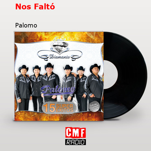 Nos Faltó – Palomo