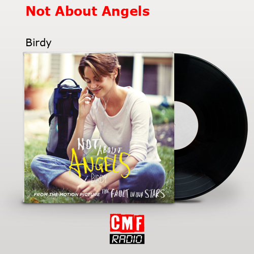 Not About Angels – Birdy
