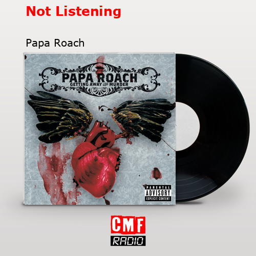 final cover Not Listening Papa Roach
