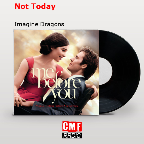 Not Today – Imagine Dragons